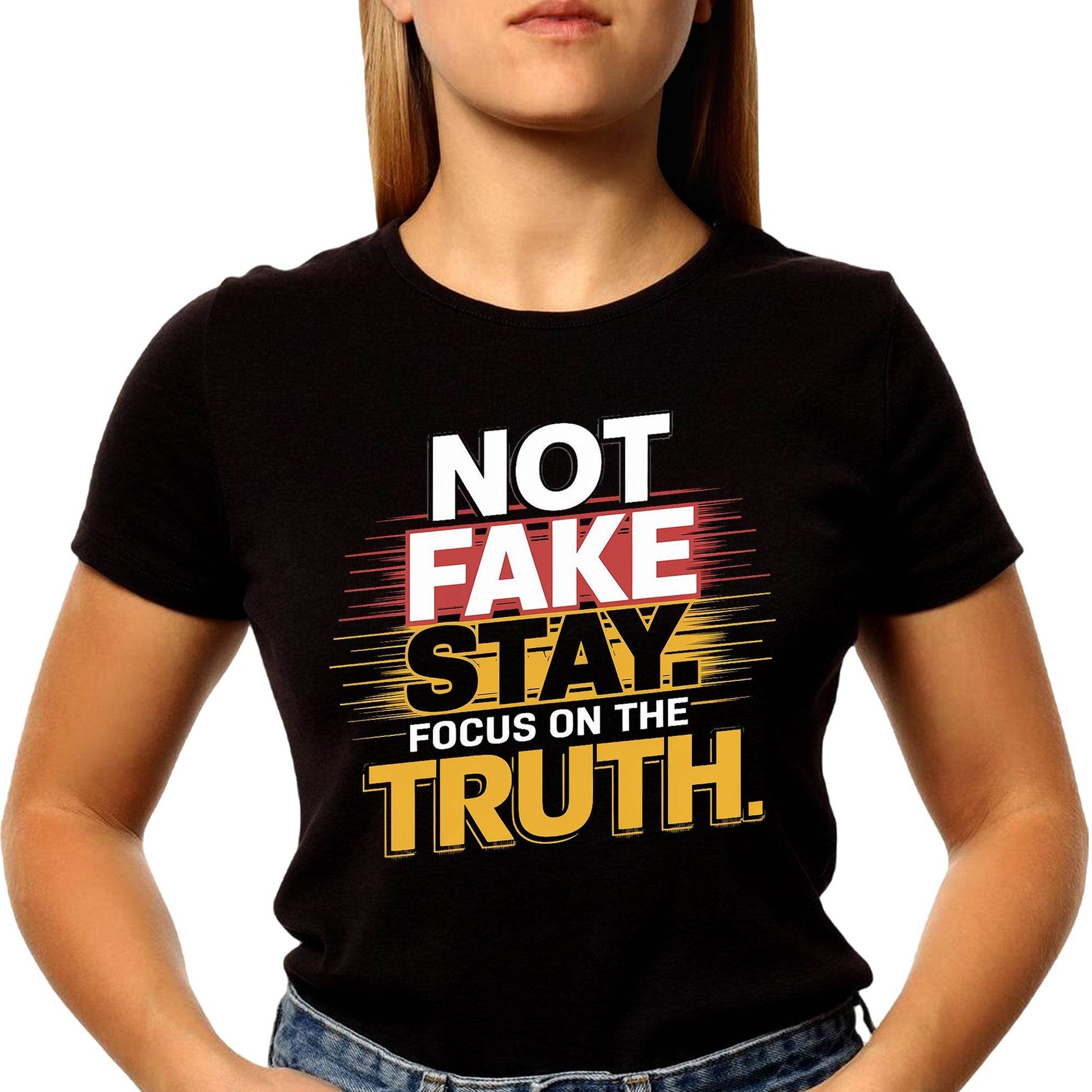 Not Fake Stay. Focus On The Truth - Unisex Round Neck Regular Fit 100% Combed Cotton Half Sleeve T-Shirt - Mojilo Mart