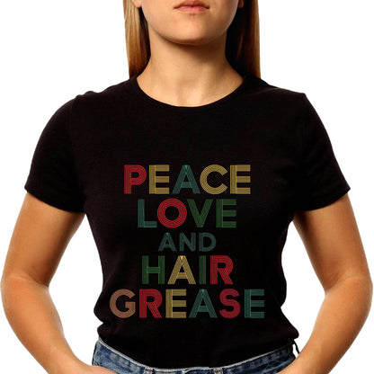 PEACE LOVE AND HAIR GREASE - Unisex Round Neck Regular Fit 100% Combed Cotton Half Sleeve T-Shirt - Mojilo Mart