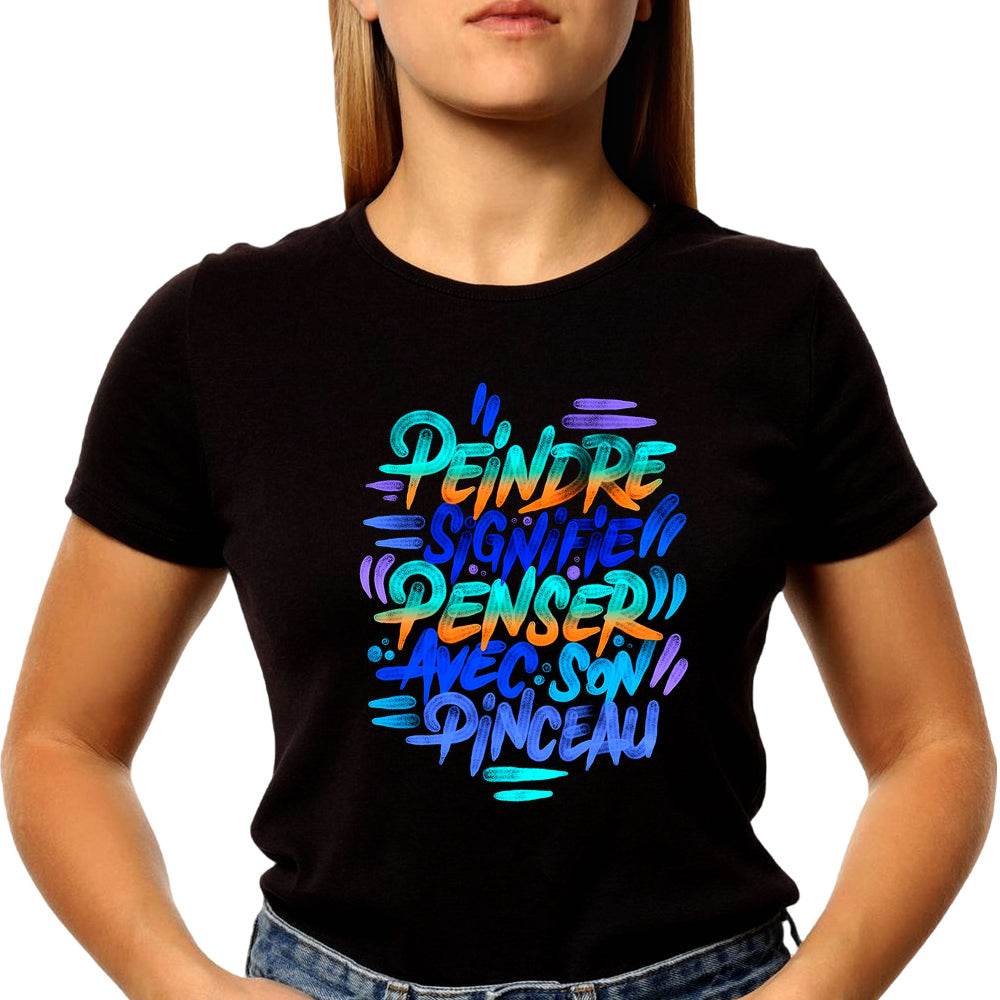 Peindre signifie Penser Avec Son Pinceau - Unisex Round Neck Regular Fit 100% Combed Cotton Half Sleeve T-Shirt - Mojilo Mart