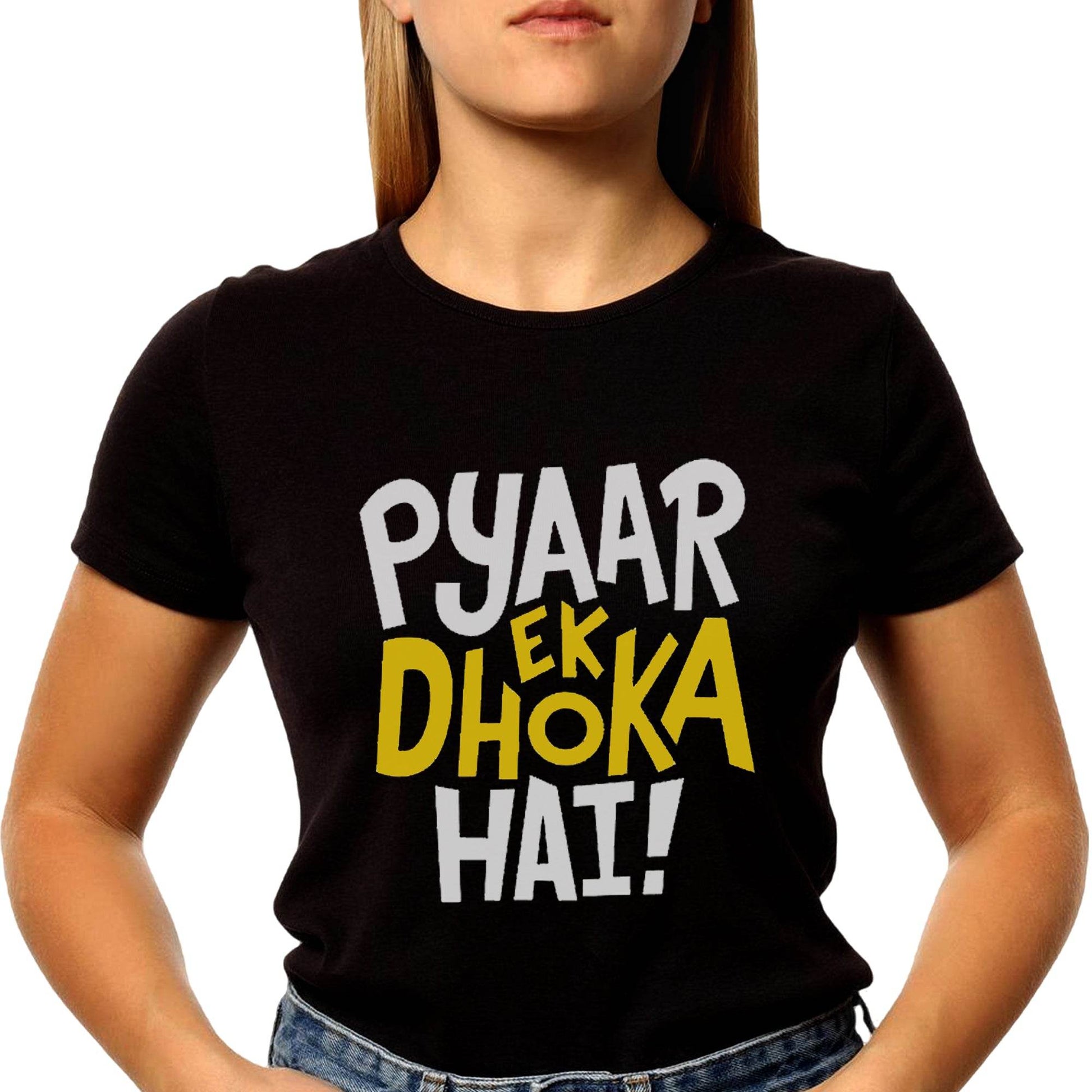 Pyaar Ek Dhoka Hai - Unisex Round Neck Regular Fit 100% Combed Cotton Half Sleeve T-Shirt - Mojilo Mart