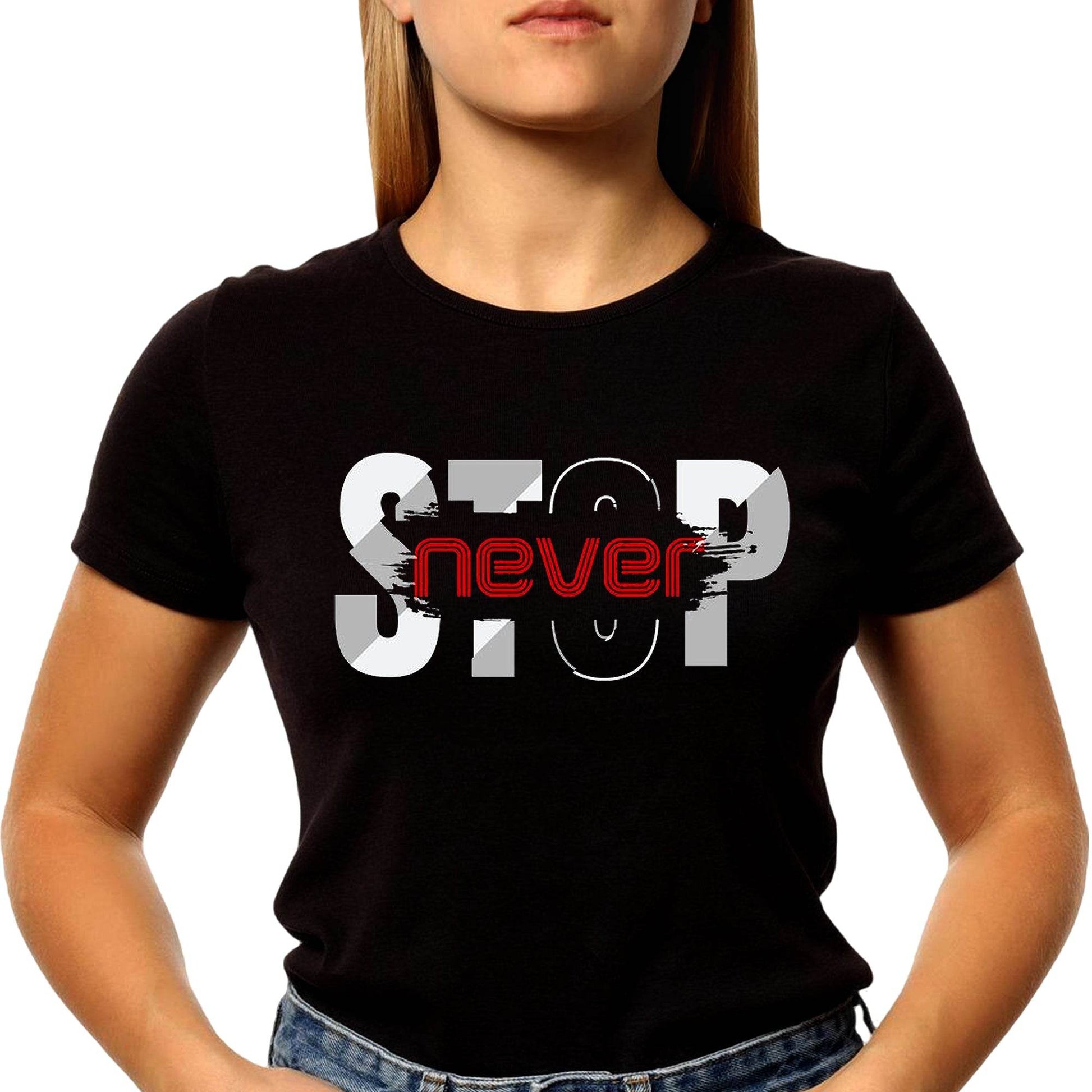 STOP Never - Unisex Round Neck Regular Fit 100% Combed Cotton Half Sleeve T-Shirt - Mojilo Mart