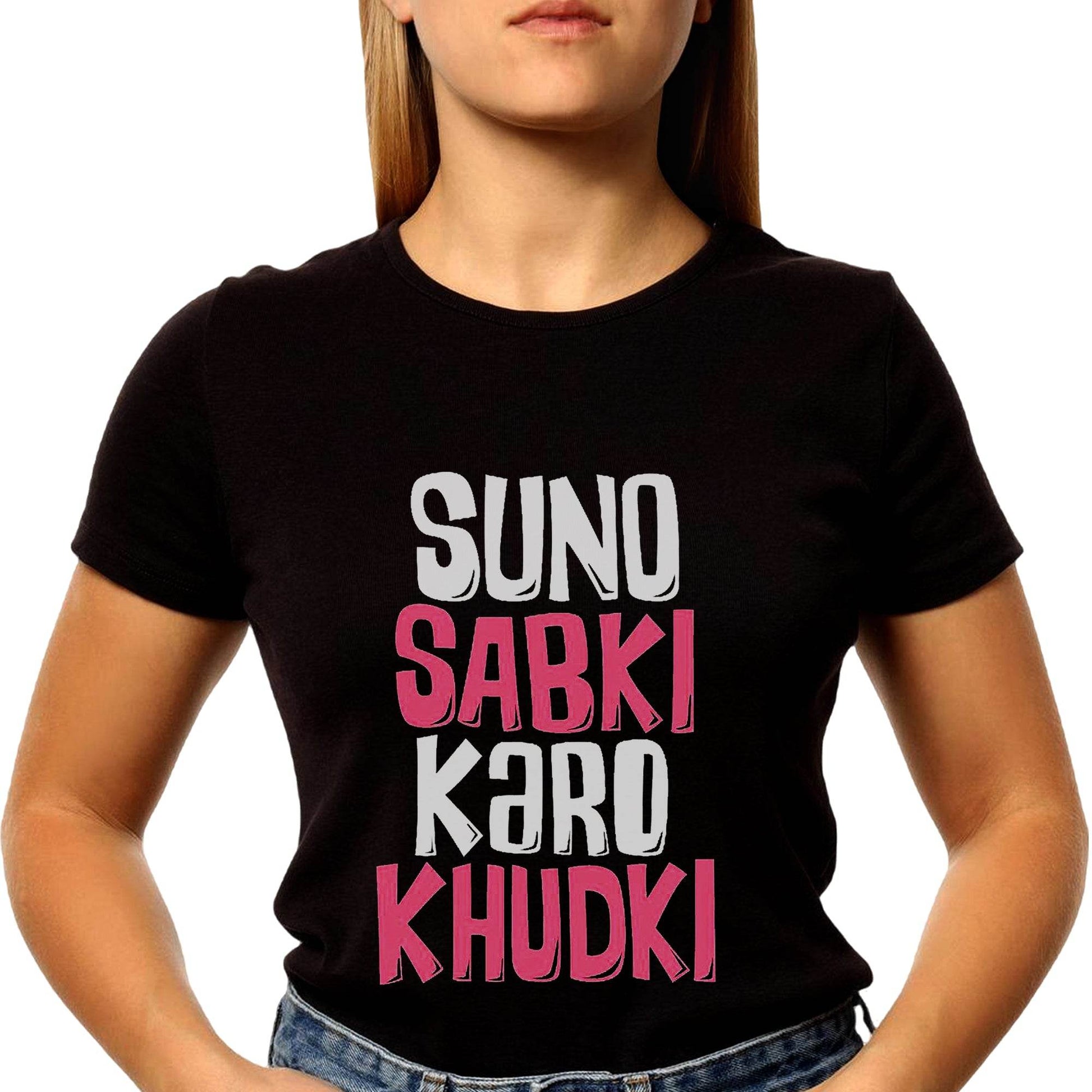SUNO SABKI KARO KHUDKI - Unisex Round Neck Regular Fit 100% Combed Cotton Half Sleeve T-Shirt - Mojilo Mart