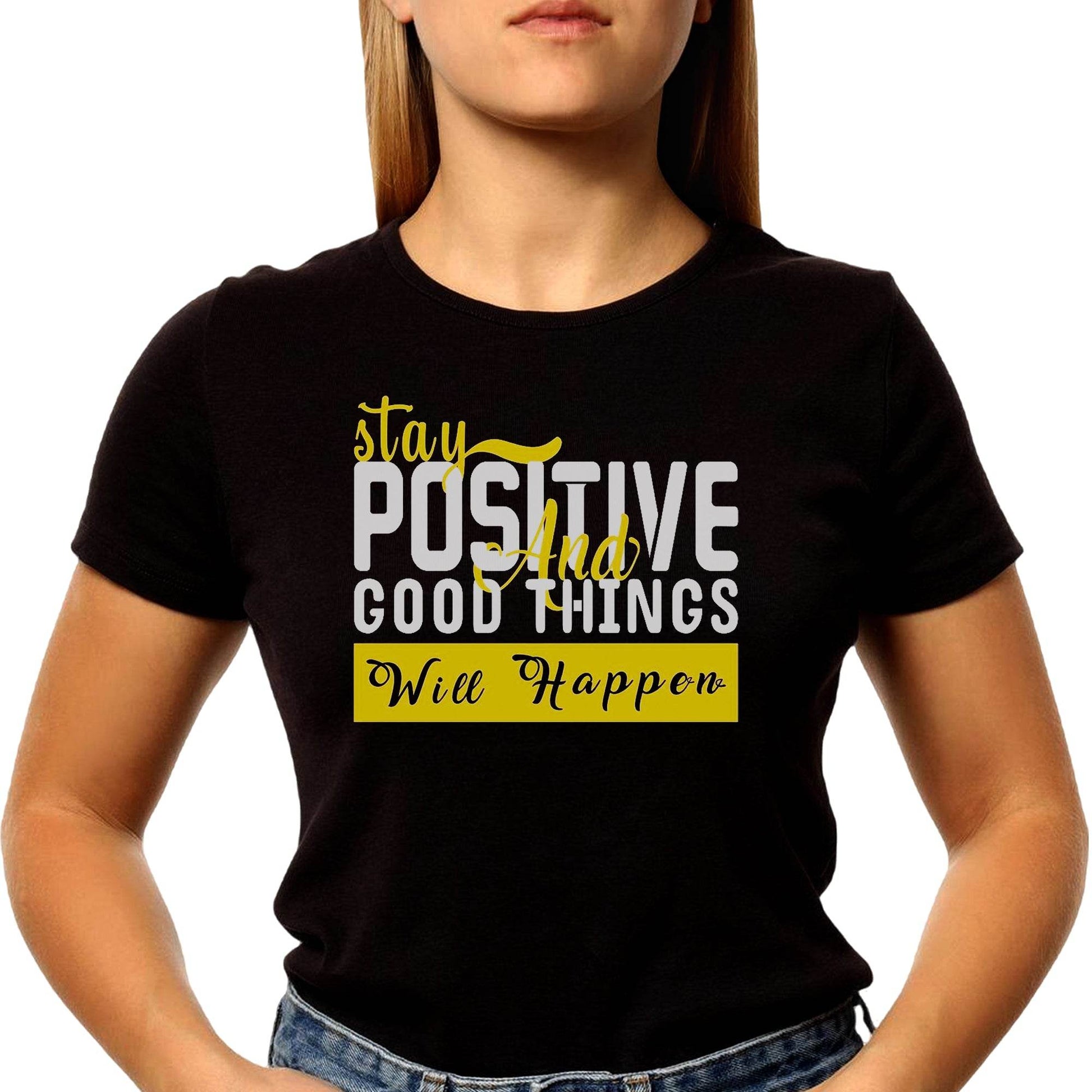 Stay Positive Good Things Will Happpen - Unisex Round Neck Regular Fit 100% Combed Cotton Half Sleeve T-Shirt - Mojilo Mart