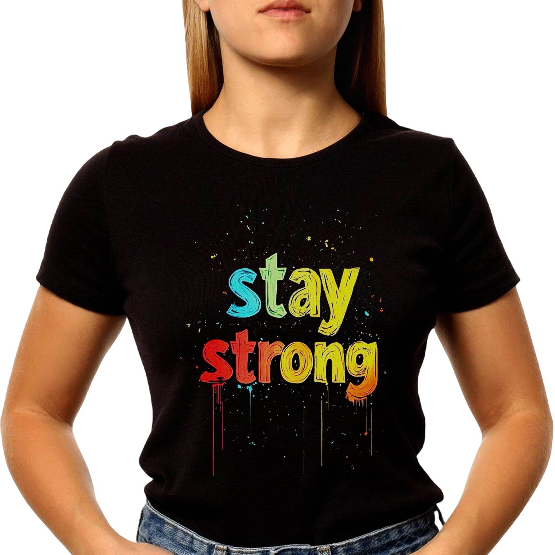 Stay Strong Tshirt - Unisex Round Neck Regular Fit 100% Combed Cotton Half Sleeve T-Shirt - Mojilo Mart