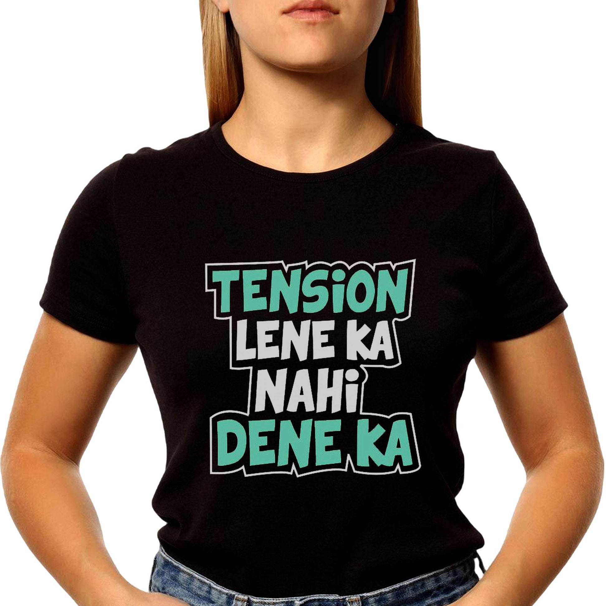 TENSION LENE KA NAHI DENE KA - Unisex Round Neck Regular Fit 100% Combed Cotton Half Sleeve T-Shirt - Mojilo Mart