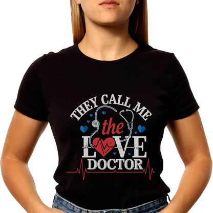 THEY CALL ME the LOVE DOCTOR - Unisex Round Neck Regular Fit 100% Combed Cotton Half Sleeve T-Shirt - Mojilo Mart