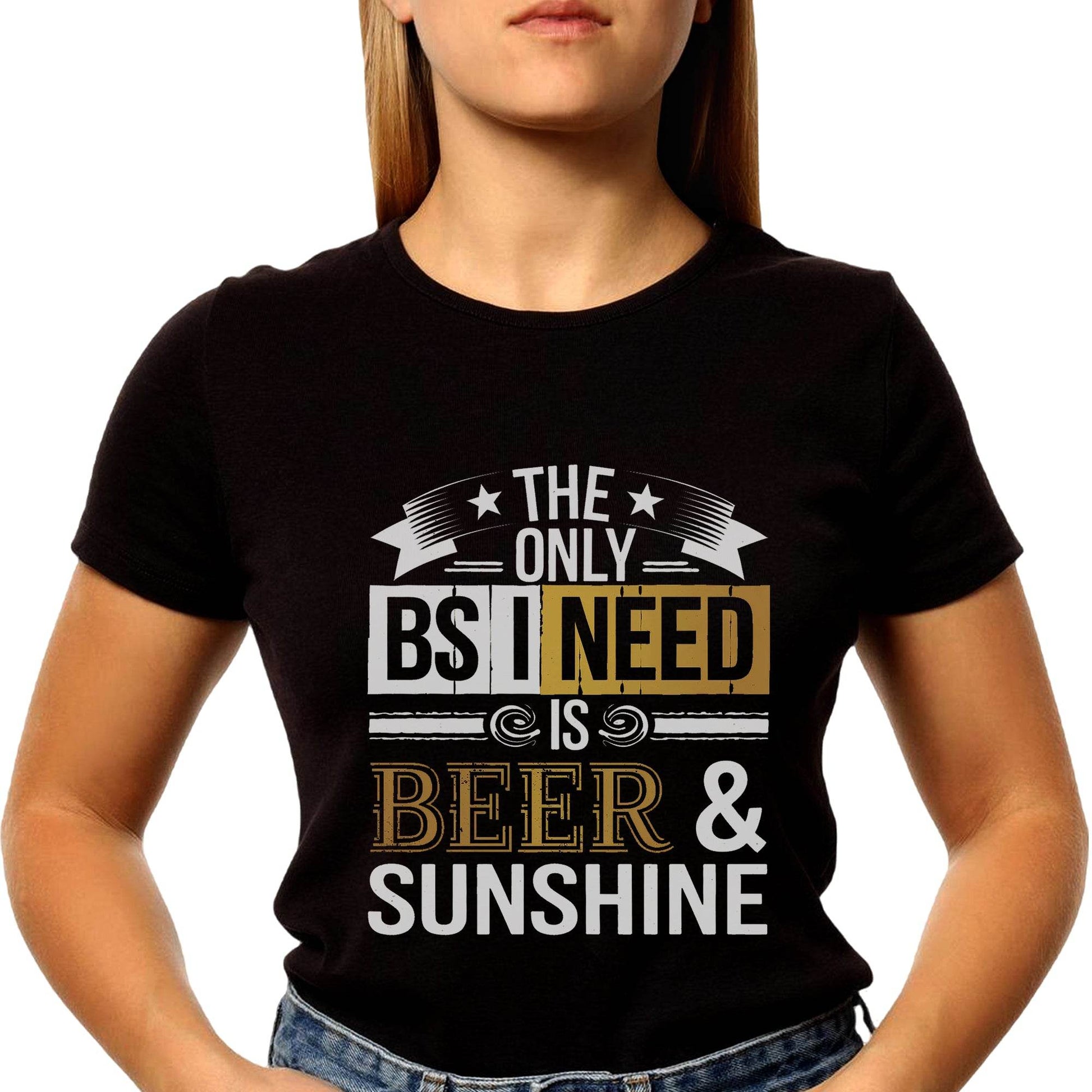 THE ONLY BS I NEED IS BEER & SUNSHINE - Unisex Round Neck Regular Fit 100% Combed Cotton Half Sleeve T-Shirt - Mojilo Mart