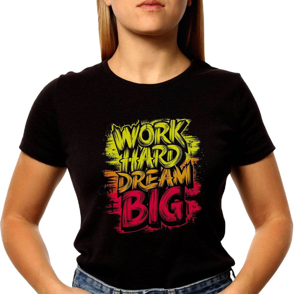 Work Hard Dream Big - Unisex Round Neck Regular Fit 100% Combed Cotton Half Sleeve T-Shirt - Mojilo Mart