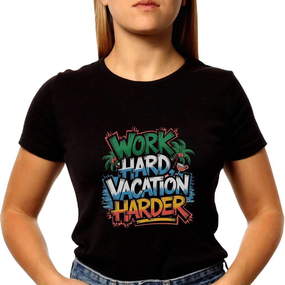 Work Hard Vacation Harder - Unisex Round Neck Regular Fit 100% Combed Cotton Half Sleeve T-Shirt - Mojilo Mart