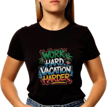 Work Hard Vacation Harder - Unisex Round Neck Regular Fit 100% Combed Cotton Half Sleeve T-Shirt - Mojilo Mart