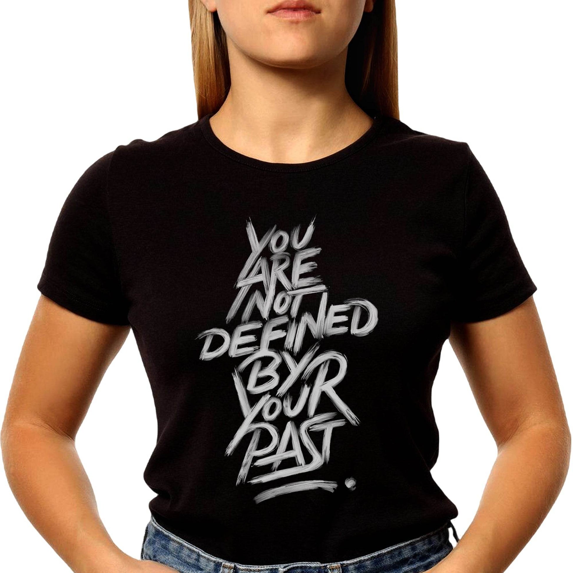 YOU ARE NOT DEFINED BY YOUR PAST - Unisex Round Neck Regular Fit 100% Combed Cotton Half Sleeve T-Shirt - Mojilo Mart