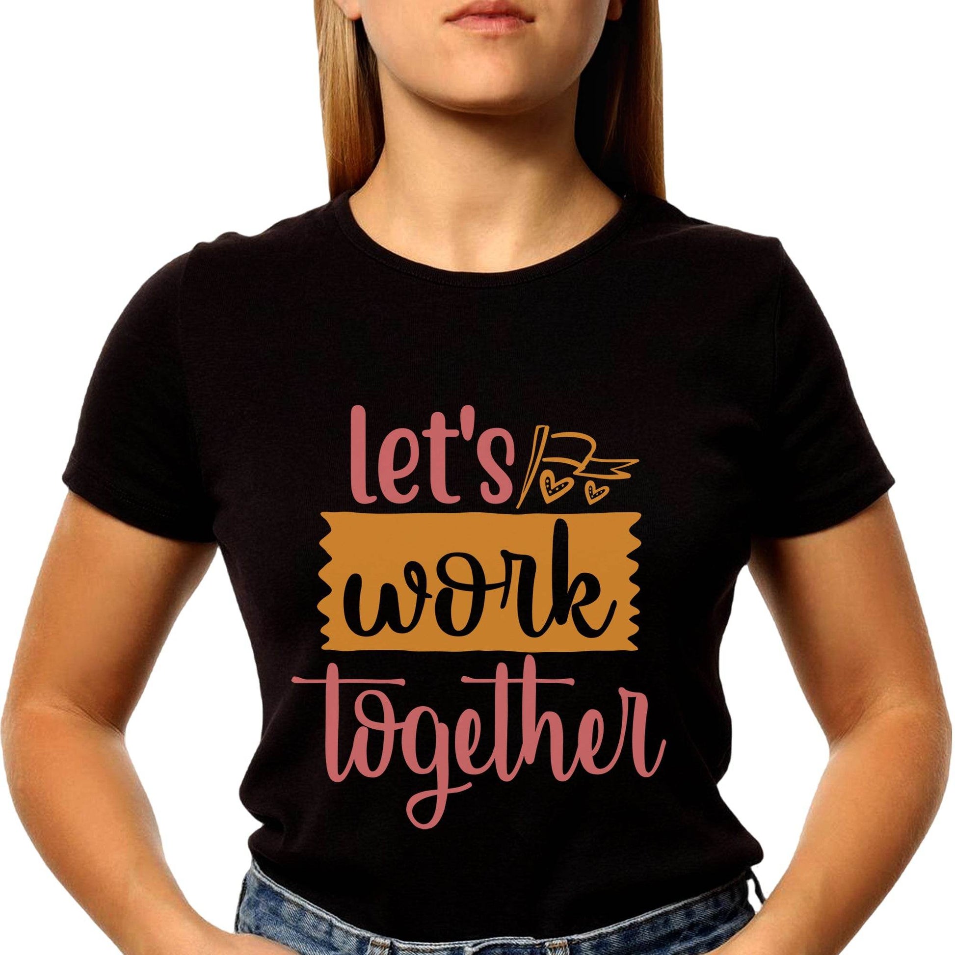 Let's work together Print - Unisex Round Neck Regular Fit 100% Combed Cotton Half Sleeve T-Shirt - Mojilo Mart