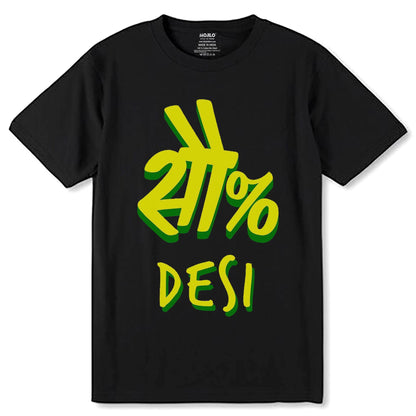 100 % Desi - Unisex Round Neck Regular Fit 100% Combed Cotton Half Sleeve T-Shirt - Mojilo Mart