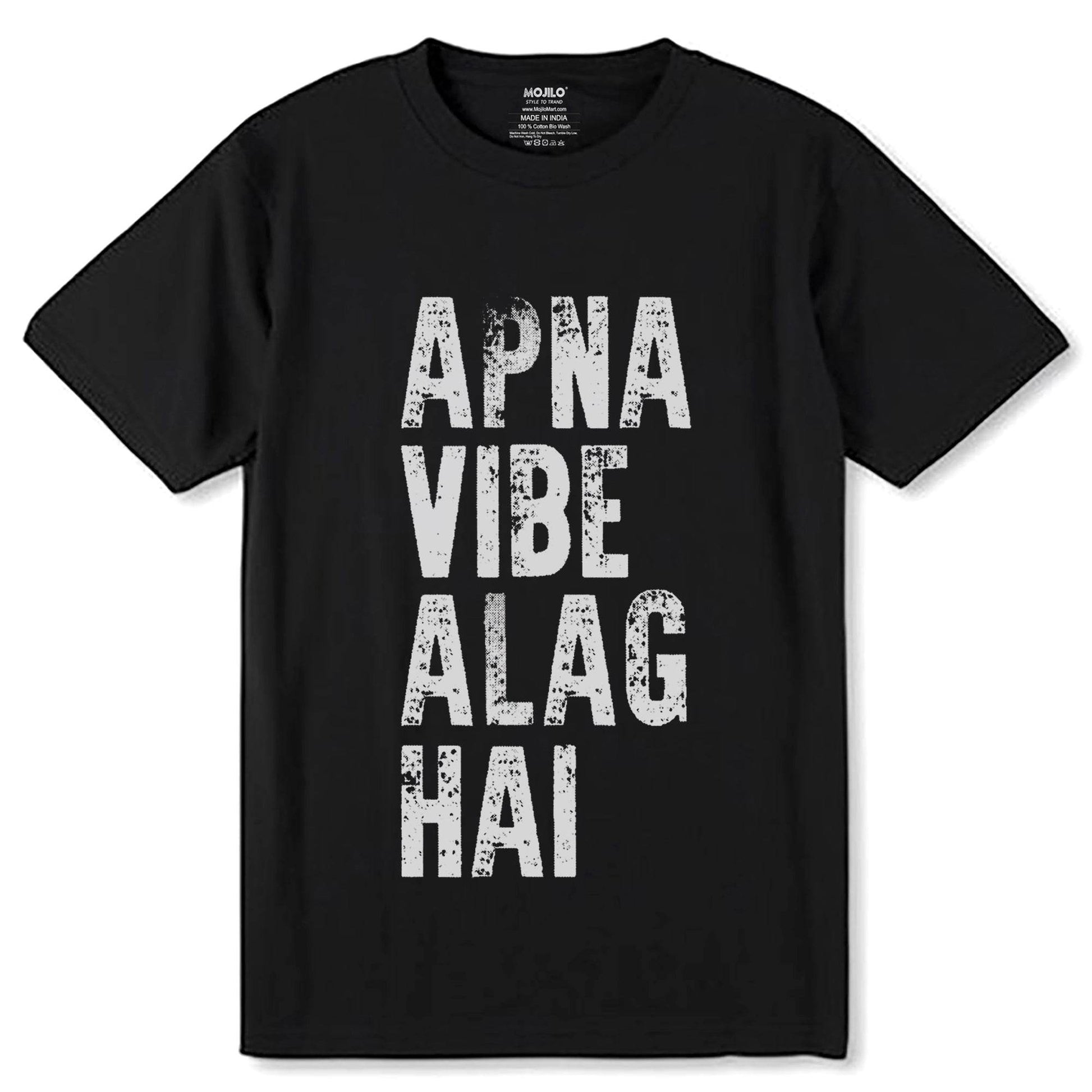 APNA VIBE ALAG HAI- Unisex Round Neck Regular Fit 100% Combed Cotton Half Sleeve T-Shirt - Mojilo Mart