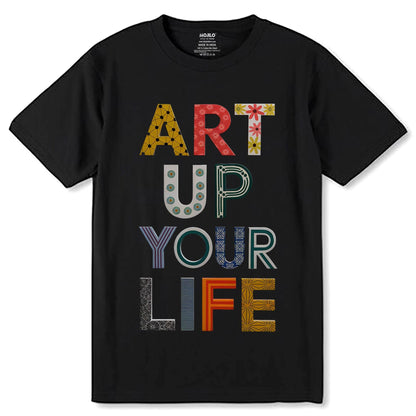ART UP YOUR LIFE - Unisex Round Neck Regular Fit 100% Combed Cotton Half Sleeve T-Shirt - Mojilo Mart