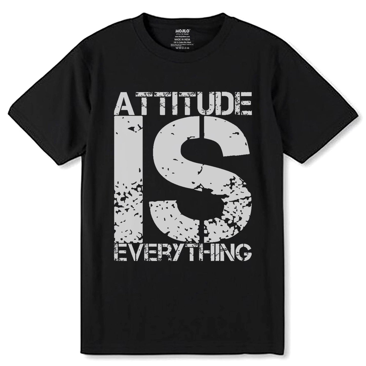 ATTITUDE IS EVERYTHING - Unisex Round Neck Regular Fit 100% Combed Cotton Half Sleeve T-Shirt - Mojilo Mart