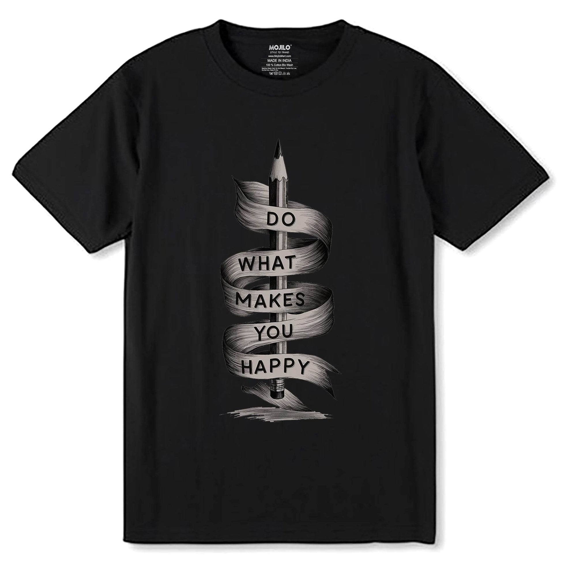 A Pencil is with a ribbon DO WHAT MAKES YOU HAPPY - Unisex Round Neck Regular Fit 100% Combed Cotton Half Sleeve T-Shirt - Mojilo Mart