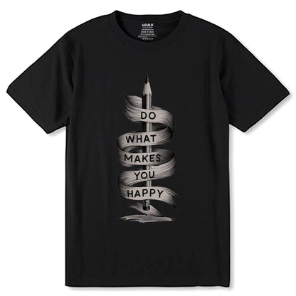 A Pencil is with a ribbon DO WHAT MAKES YOU HAPPY - Unisex Round Neck Regular Fit 100% Combed Cotton Half Sleeve T-Shirt - Mojilo Mart