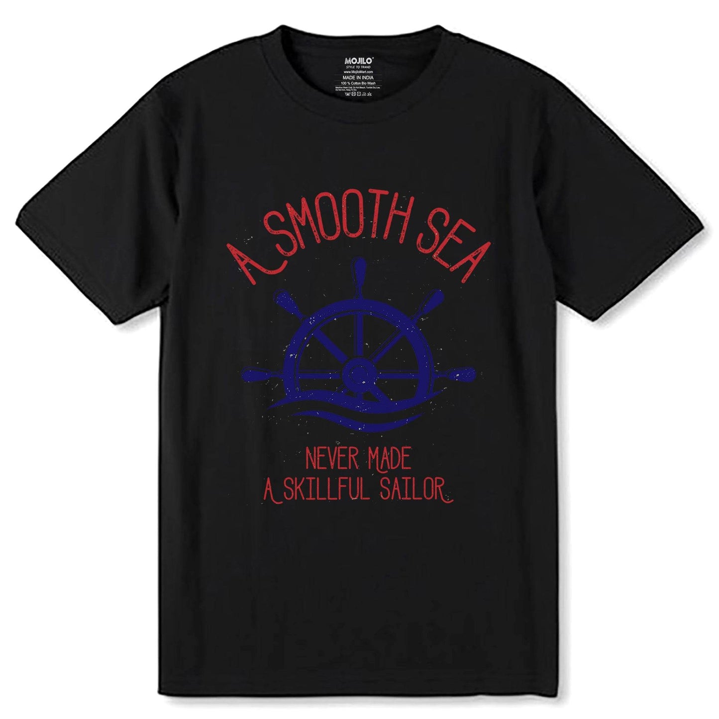 A SMOOTH SEA NEVER MADE A SKILLFUL SAILOR - Unisex Round Neck Regular Fit 100% Combed Cotton Half Sleeve T-Shirt - Mojilo Mart