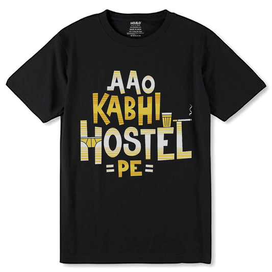 Aao Kabhi Hostel Pe - Unisex Round Neck Regular Fit 100% Combed Cotton Half Sleeve T-Shirt - Mojilo Mart
