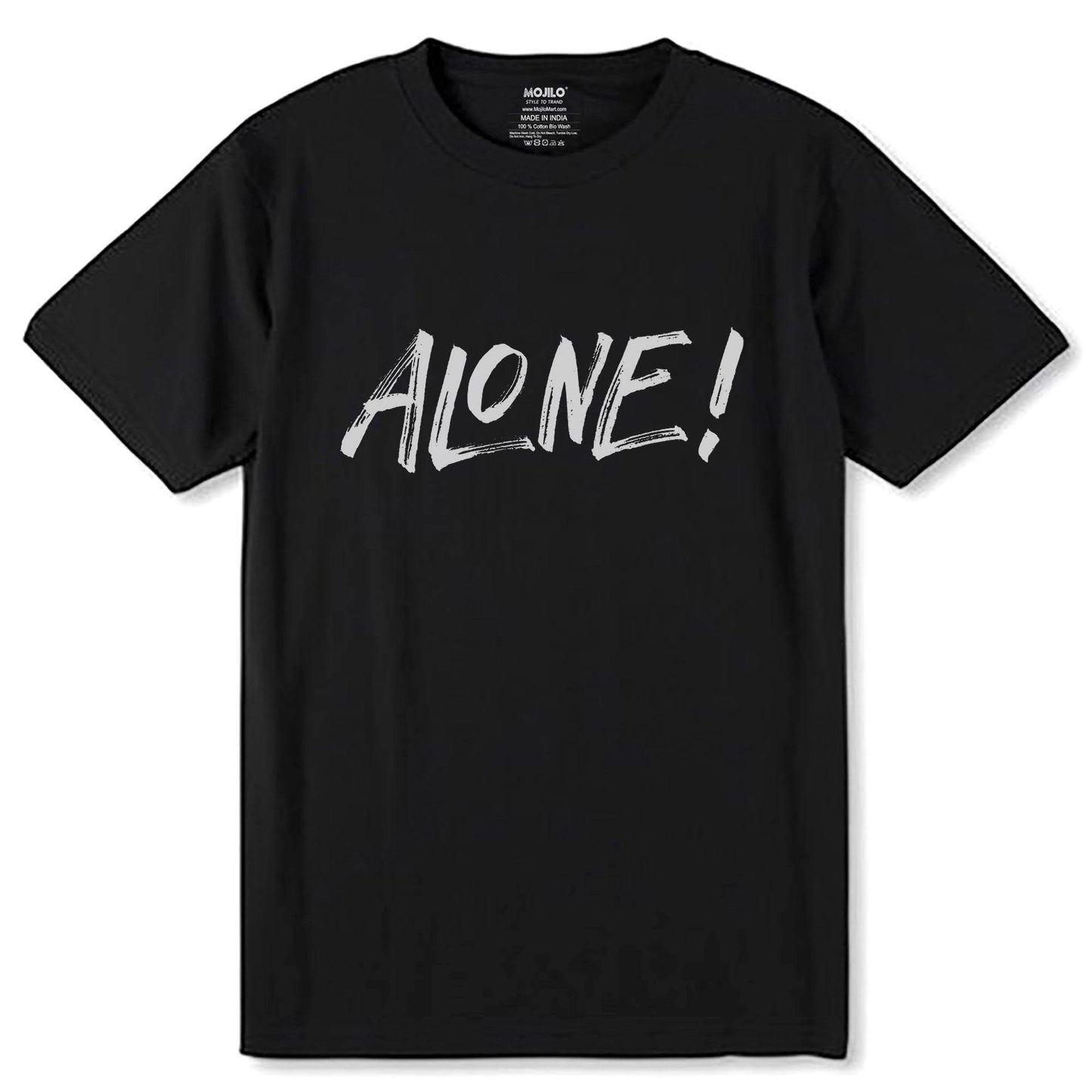 Alone! - Unisex Round Neck Regular Fit 100% Combed Cotton Half Sleeve T-Shirt - Mojilo Mart