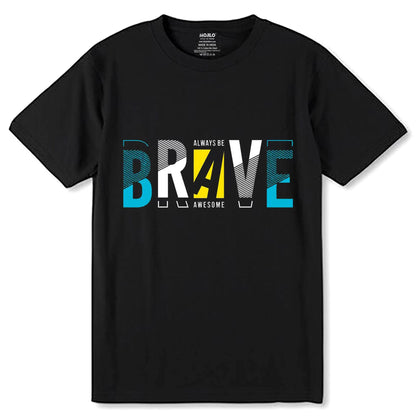 Always Be BRAVE Awesome - Unisex Round Neck Regular Fit 100% Combed Cotton Half Sleeve T-Shirt - Mojilo Mart