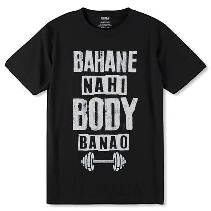 BAHANE NAHI BODY BANAO - Unisex Round Neck Regular Fit 100% Combed Cotton Half Sleeve T-Shirt - Mojilo Mart