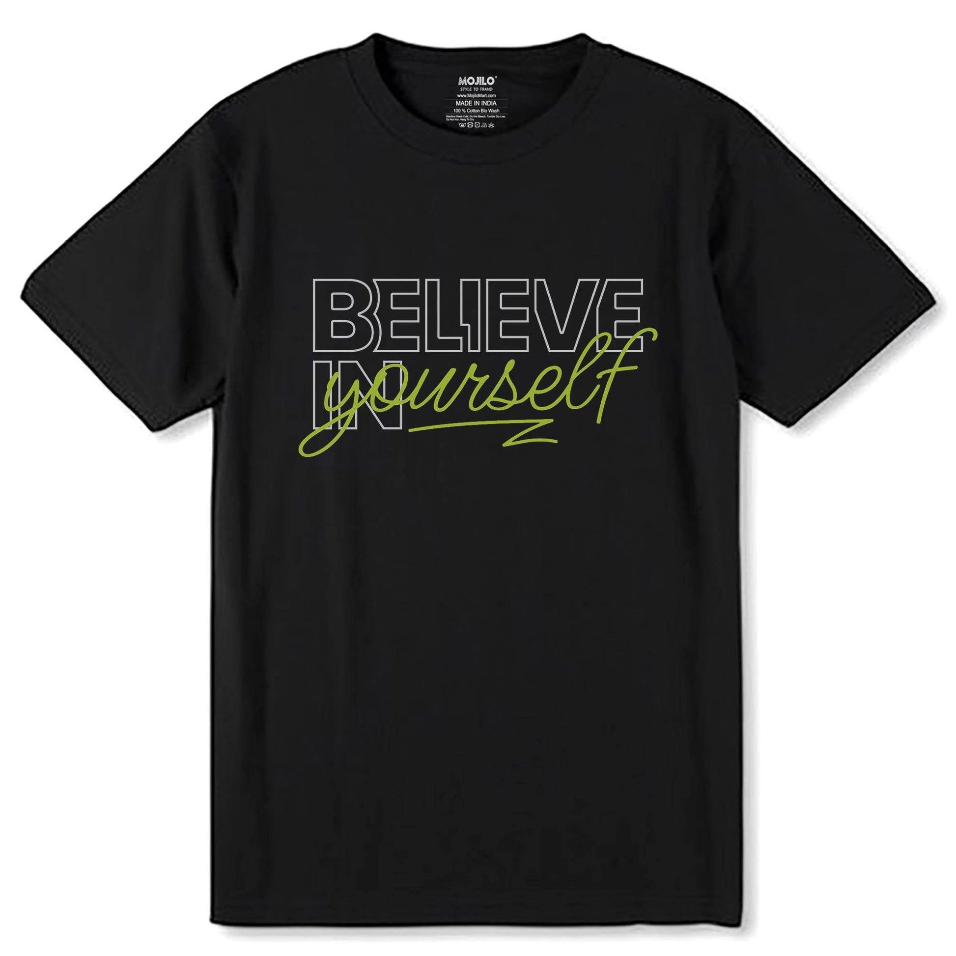 BELIEVE IN YOUR SELF - Unisex Round Neck Regular Fit 100% Combed Cotton Half Sleeve T-Shirt - Mojilo Mart