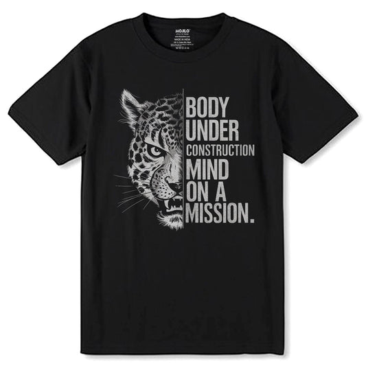 BODY UNDER CONSTRUCTION MIND ON A MISSION - Unisex Round Neck Regular Fit 100% Combed Cotton Half Sleeve T-Shirt - Mojilo Mart