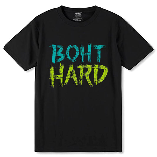 BOHT HARD - Unisex Round Neck Regular Fit 100% Combed Cotton Half Sleeve T-Shirt - Mojilo Mart