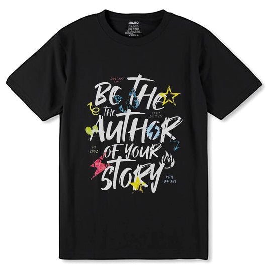 Be The Author Of Your Own Story - Unisex Round Neck Regular Fit 100% Combed Cotton Half Sleeve T-Shirt - Mojilo Mart