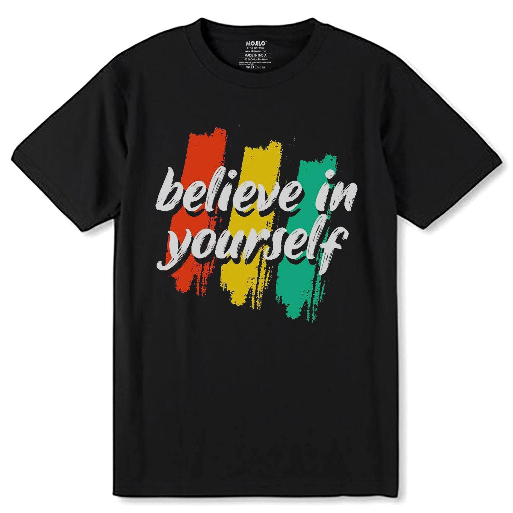 Believe in Yourself - Unisex Round Neck Regular Fit 100% Combed Cotton Half Sleeve T-Shirt - Mojilo Mart