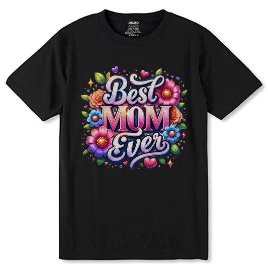 Best MOM Ever - Unisex Round Neck Regular Fit 100% Combed Cotton Half Sleeve T-Shirt - Mojilo Mart