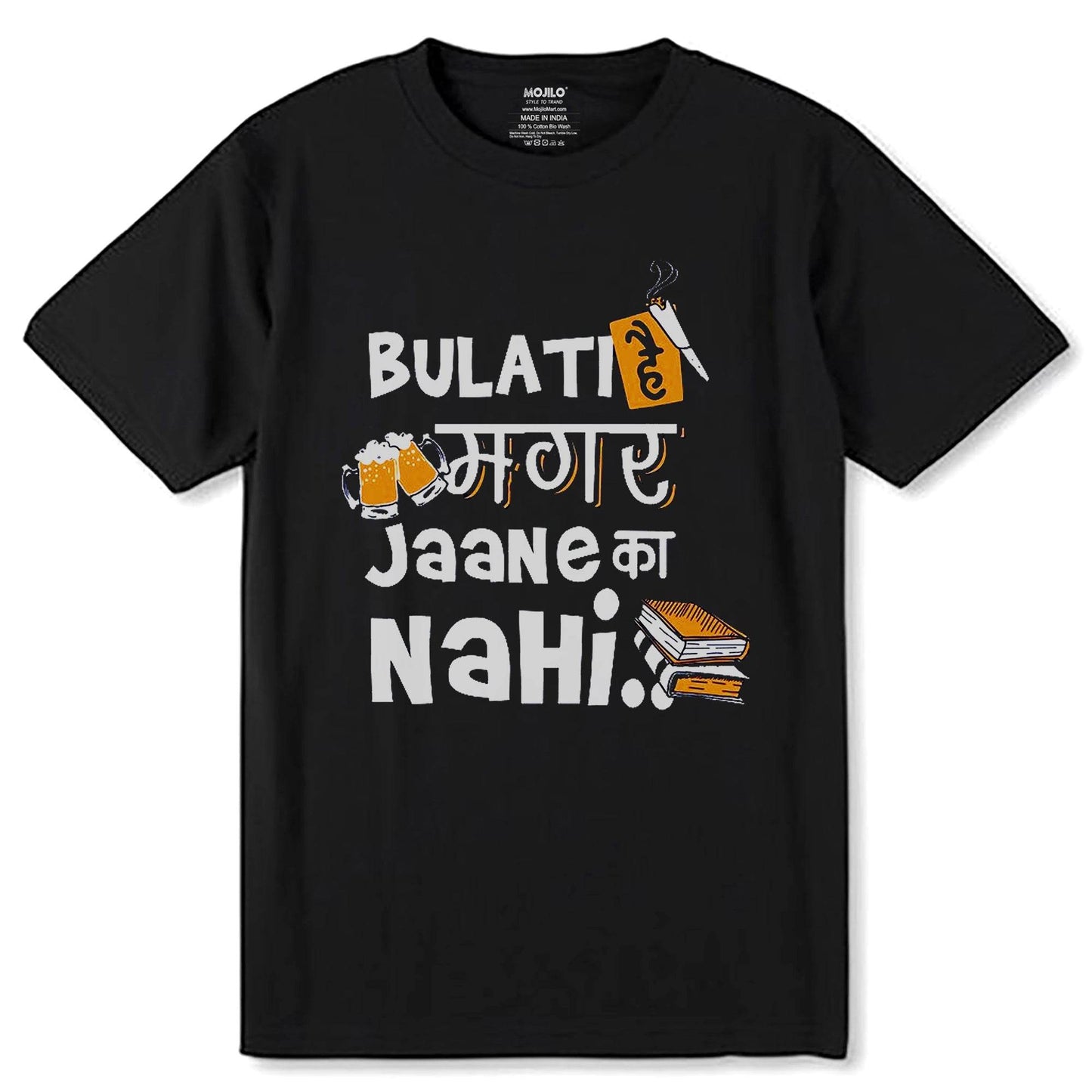 Bulati Hai Magar Jaane Ka Nahi - Unisex Round Neck Regular Fit 100% Combed Cotton Half Sleeve T-Shirt - Mojilo Mart