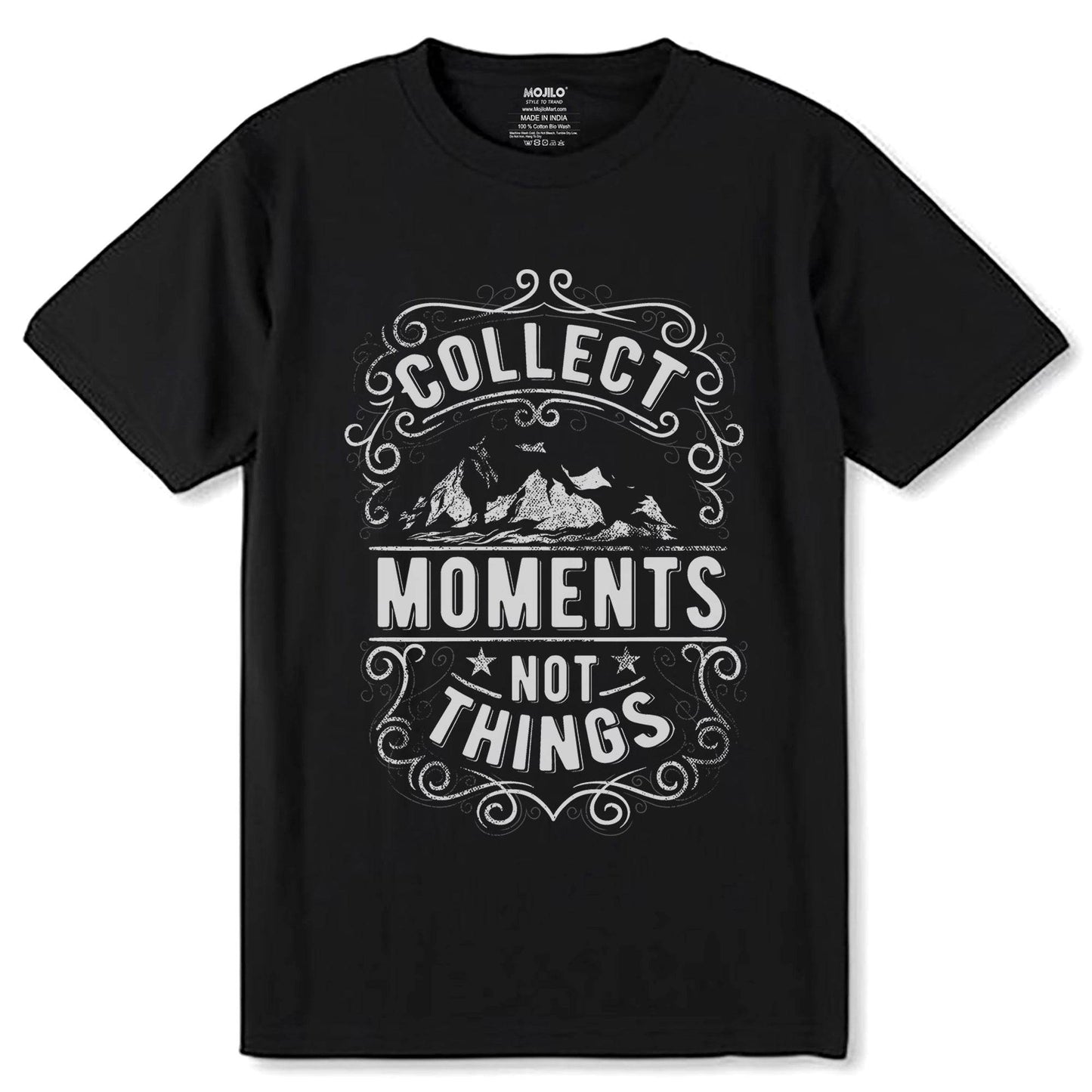 COLLECT MOMENTS NOT THINGS - Unisex Round Neck Regular Fit 100% Combed Cotton Half Sleeve T-Shirt - Mojilo Mart