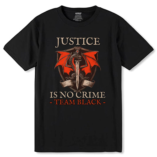 Camiseta House Of The Dragon Justice - Unisex Round Neck Regular Fit 100% Combed Cotton Half Sleeve T-Shirt - Mojilo Mart