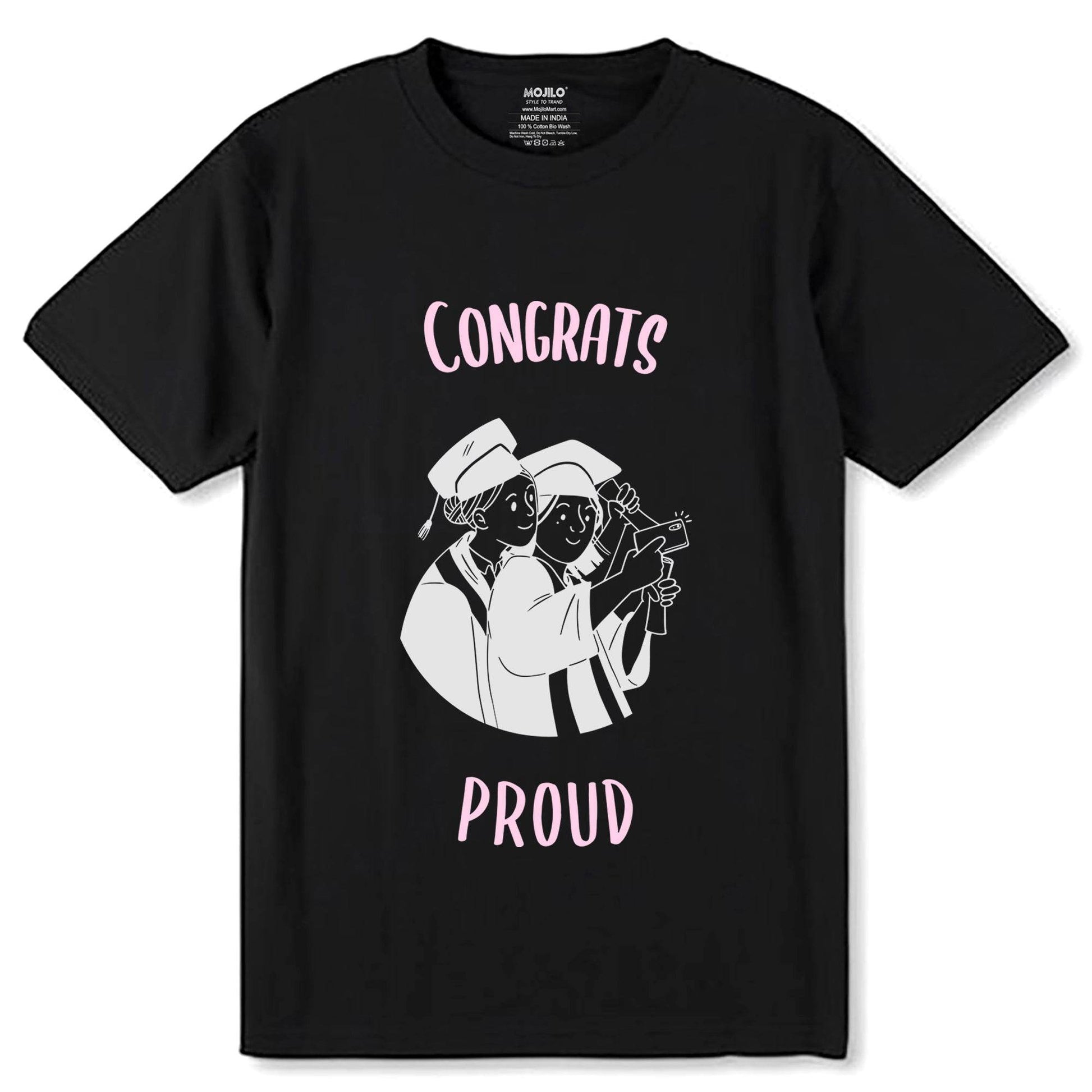 Congrats Proud Graphic - Unisex Round Neck Regular Fit 100% Combed Cotton Half Sleeve T-Shirt - Mojilo Mart