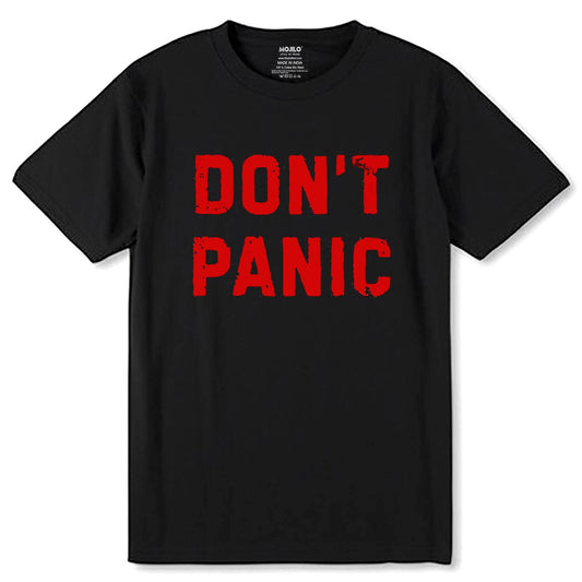 DON'T PANIC - Unisex Round Neck Regular Fit 100% Combed Cotton Half Sleeve T-Shirt - Mojilo Mart