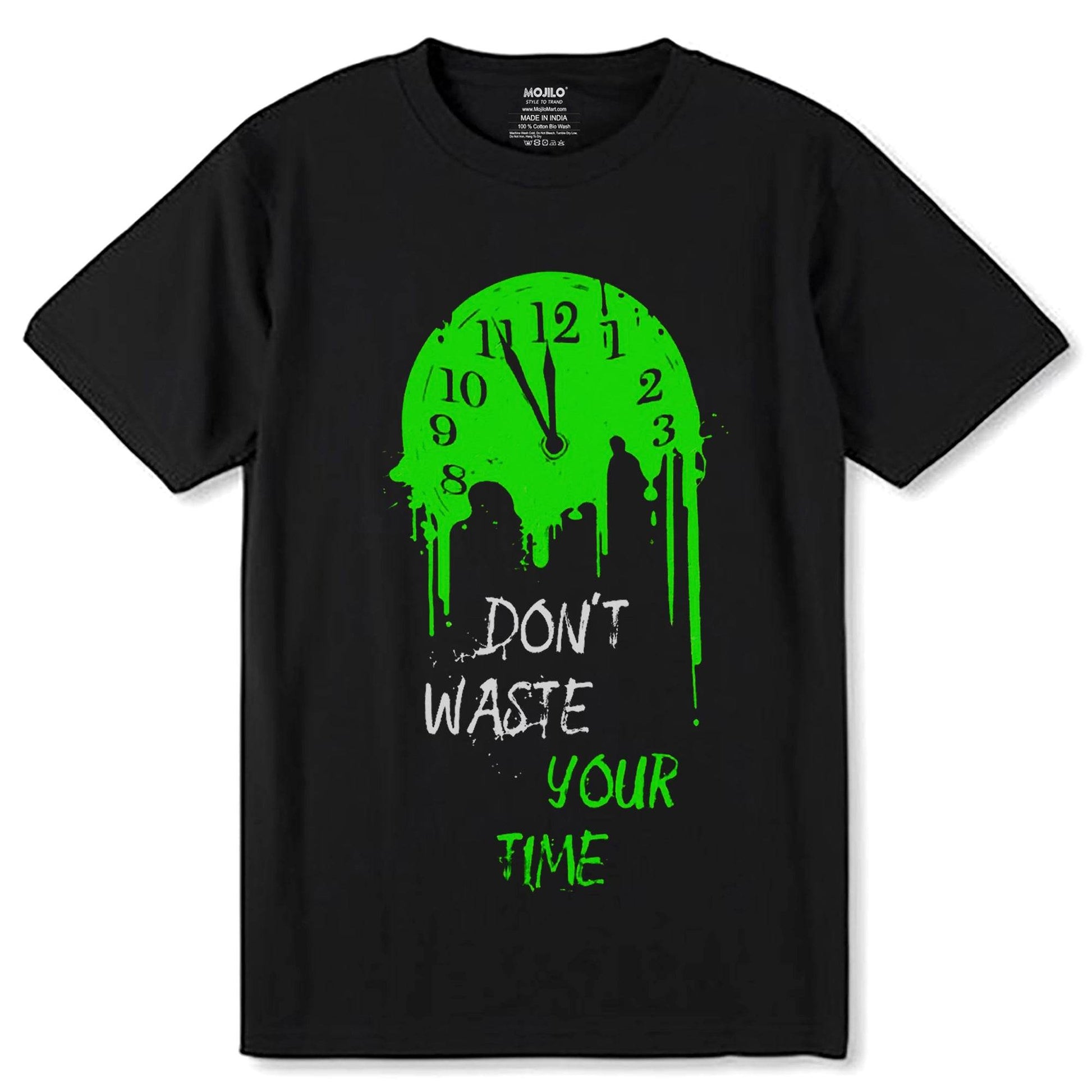 DON'T WASTE YOUR TIME - Unisex Round Neck Regular Fit 100% Combed Cotton Half Sleeve T-Shirt - Mojilo Mart