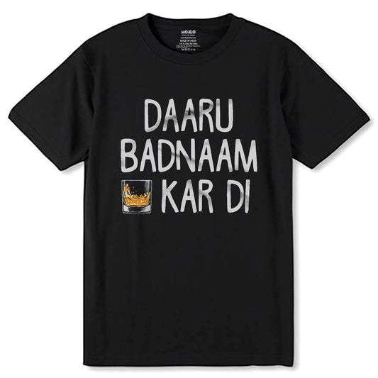 Daaru Badnaam kar Di - Unisex Round Neck Regular Fit 100% Combed Cotton Half Sleeve T-Shirt - Mojilo Mart