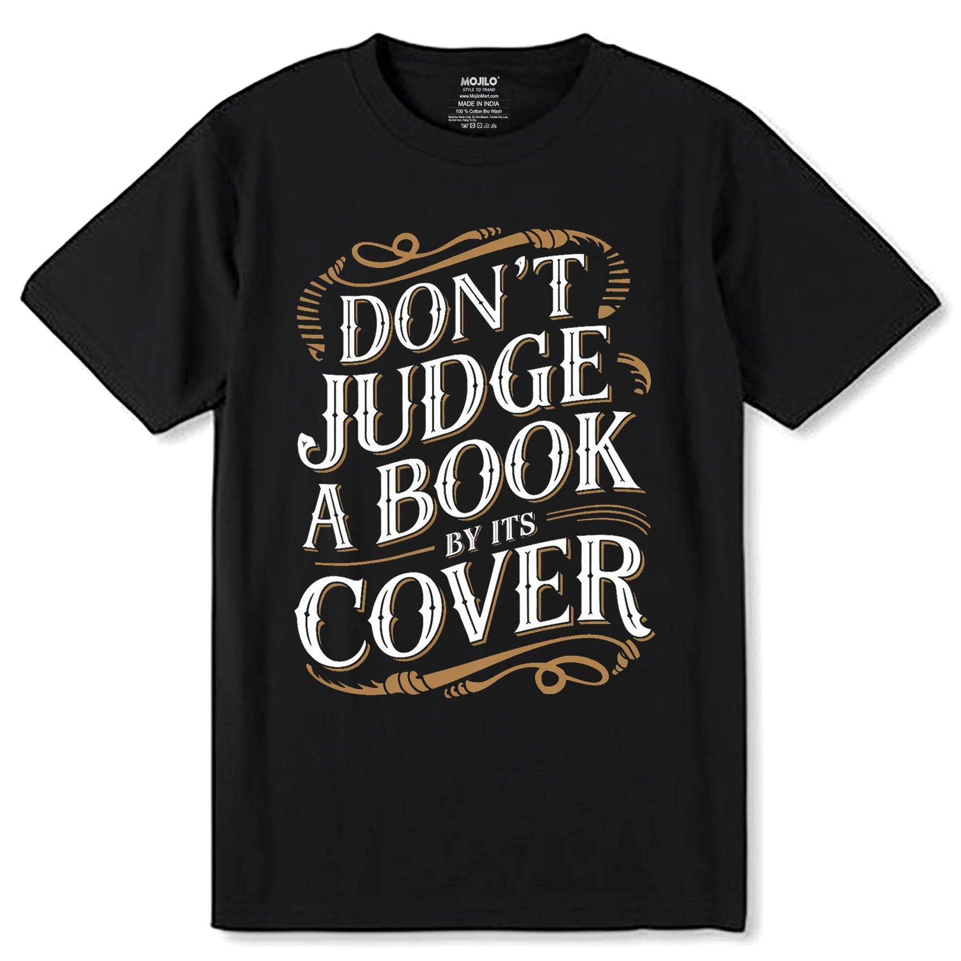 Don't Judge A Book By Its Cover - Unisex Round Neck Regular Fit 100% Combed Cotton Half Sleeve T-Shirt - Mojilo Mart