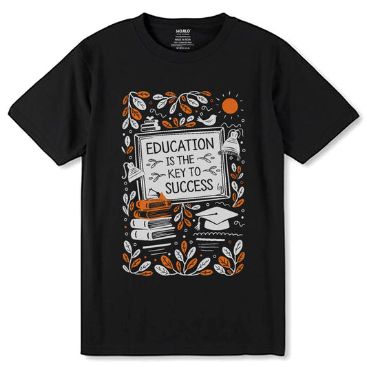 EDUCATION IS THE KEY TO SUCCESS - Unisex Round Neck Regular Fit 100% Combed Cotton Half Sleeve T-Shirt - Mojilo Mart