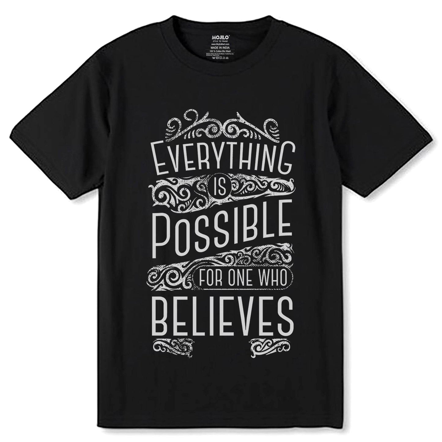 EVERYTHING IS POSSIBLE FOR ONE WHO BELIEVES - Unisex Round Neck Regular Fit 100% Combed Cotton Half Sleeve T-Shirt - Mojilo Mart