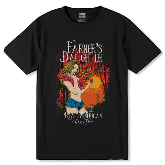 FARMER'S DAUGHTER REAL AMERICAN HARD GIRL - Unisex Round Neck Regular Fit 100% Combed Cotton Half Sleeve T-Shirt - Mojilo Mart