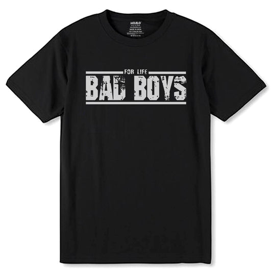 FOR LIFE BAD BOYS - Unisex Round Neck Regular Fit 100% Combed Cotton Half Sleeve T-Shirt - Mojilo Mart