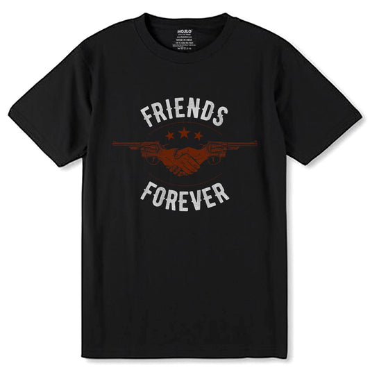 FRIENDS FOREVER PRINT - Unisex Round Neck Regular Fit 100% Combed Cotton Half Sleeve T-Shirt - Mojilo Mart