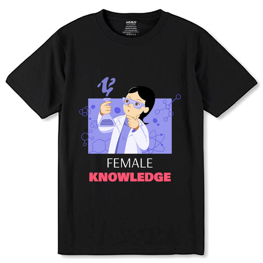 Female Knowledge - Unisex Round Neck Regular Fit 100% Combed Cotton Half Sleeve T-Shirt - Mojilo Mart
