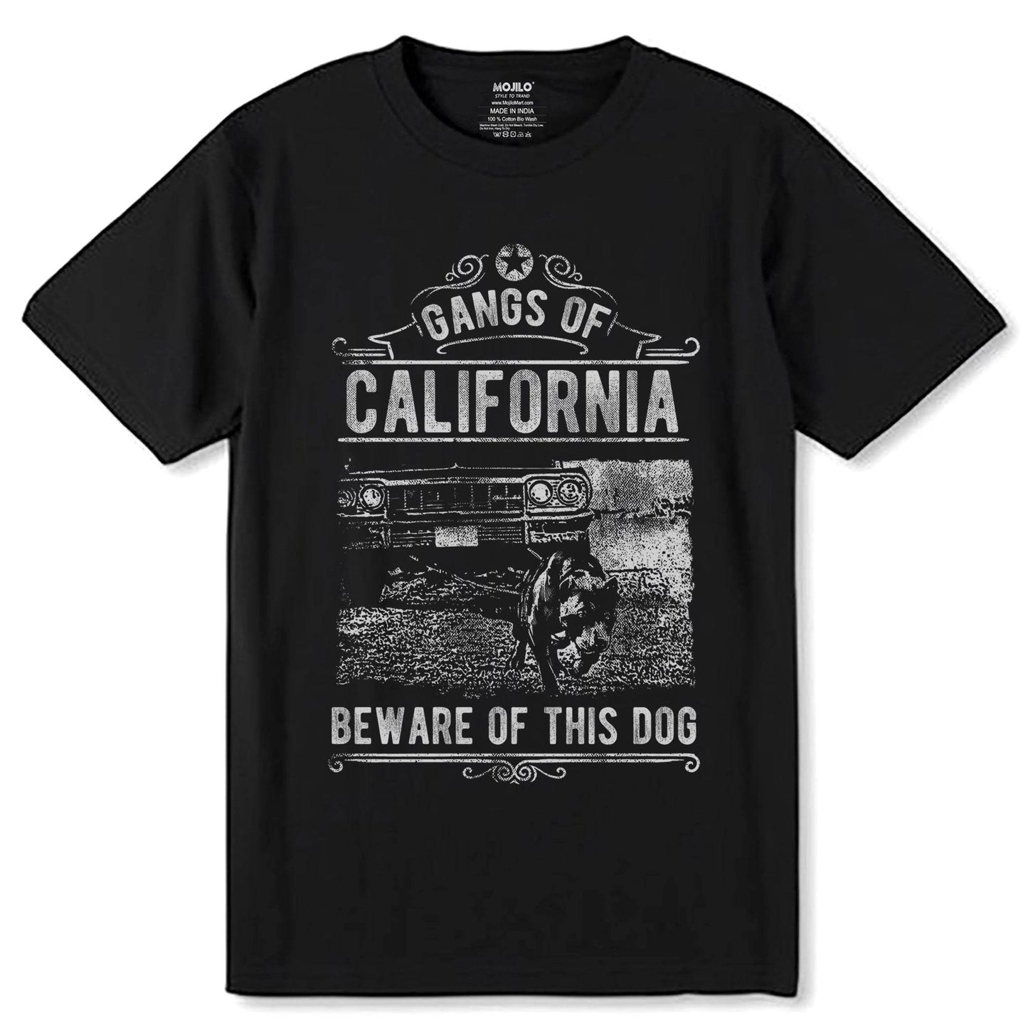 GANGS OF CALIFORNIA BEWARE OF THIS DOG - Unisex Round Neck Regular Fit 100% Combed Cotton Half Sleeve T-Shirt - Mojilo Mart
