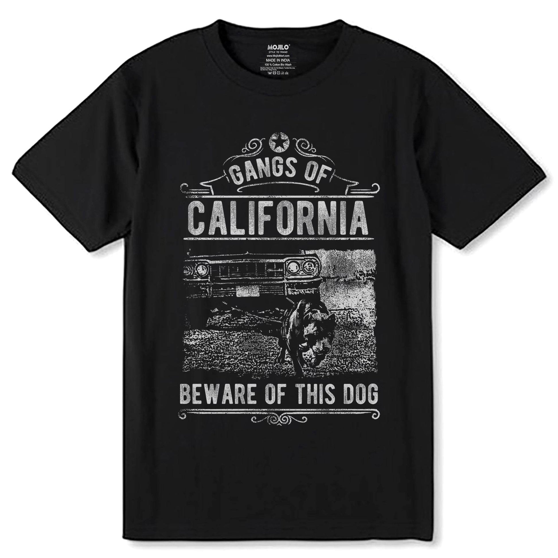 GANGS OF CALIFORNIA BEWARE OF THIS DOG - Unisex Round Neck Regular Fit 100% Combed Cotton Half Sleeve T-Shirt - Mojilo Mart