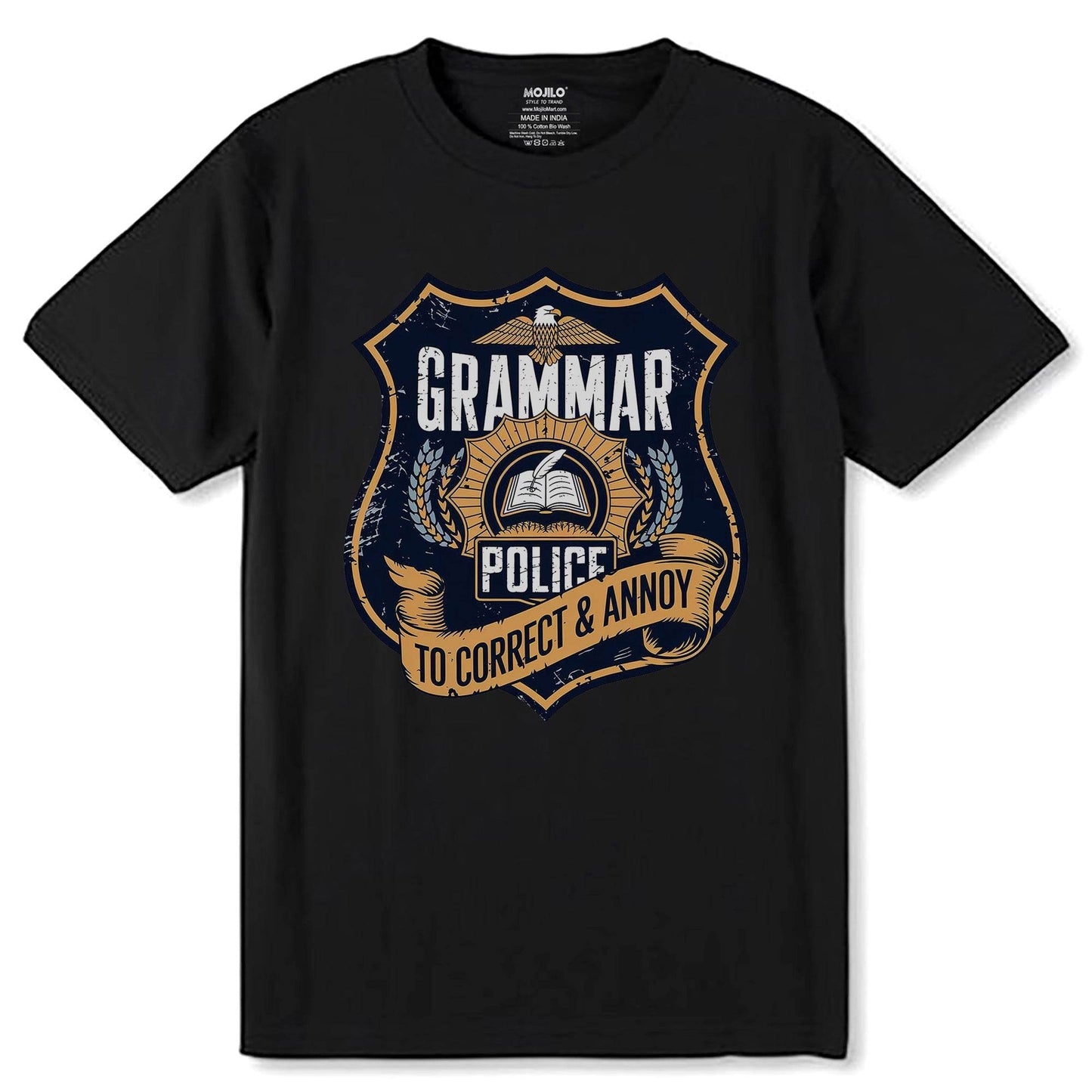GRAMMAR POLICE TO CORRECT & ANNOY - Unisex Round Neck Regular Fit 100% Combed Cotton Half Sleeve T-Shirt - Mojilo Mart